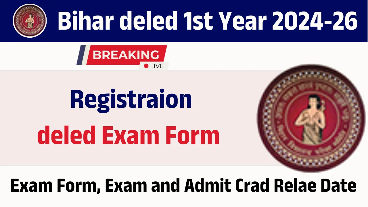 Bihar deled First Year Exam Form 2025